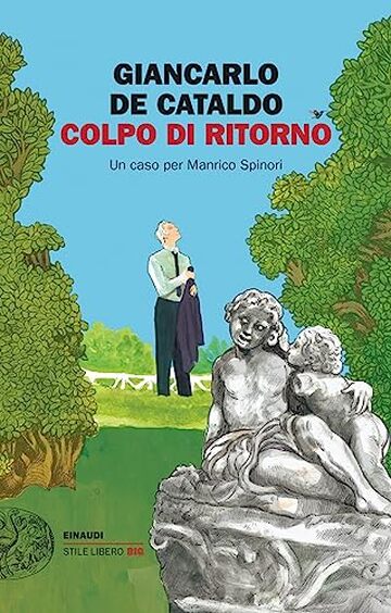 Colpo di ritorno: Un caso per Manrico Spinori (I casi di Manrico Spinori Vol. 4)